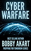 Cyber Warfare (Prepping For Tomorrow Book 3)