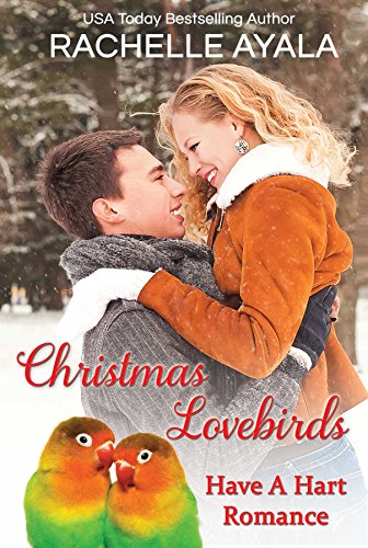 Christmas Lovebirds: The Hart Family (Have A Hart Book 1)