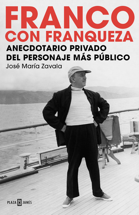 Franco con franqueza: Anecdotario privado del personaje m&aacute;s p&uacute;blico (Spanish Edition)