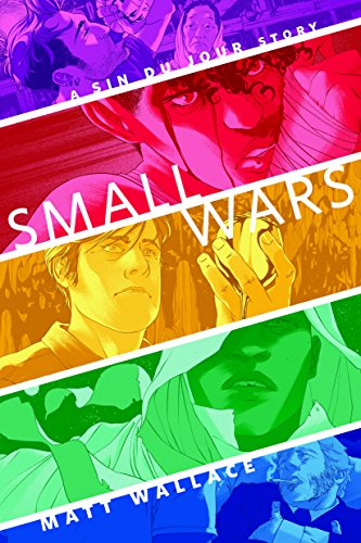 Small Wars: A Tor.Com Original (A Sin du Jour Affair)