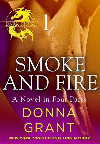 Smoke and Fire: Part 1: A Dark King Novel in Four Parts (Dark Kings)