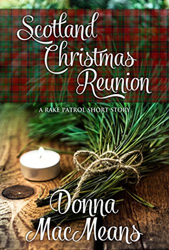 Scotland Christmas Reunion: Second chance at Romance (Rake Patrol Book 3)