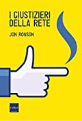 I giustizieri della rete (Italian Edition)