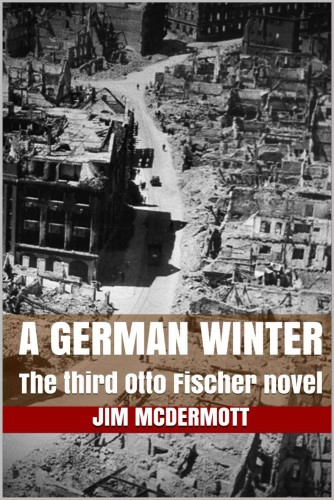 A German Winter: The third Otto Fischer novel