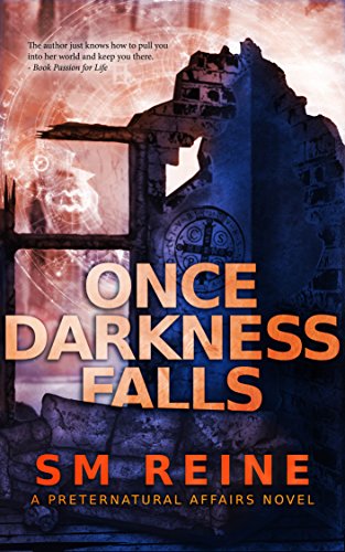 Once Darkness Falls: An Urban Fantasy Novel (Preternatural Affairs Book 7)