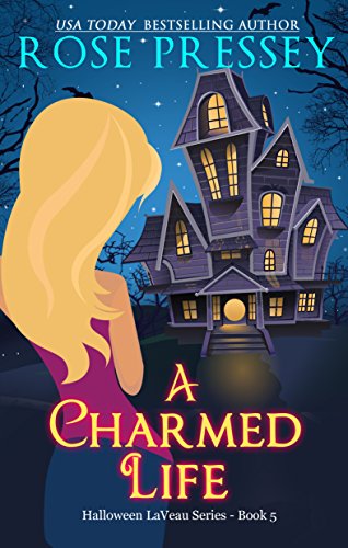 A Charmed Life: A Witch Cozy Mystery (The Halloween LaVeau Series Book 5)