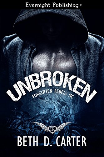 Unbroken (Forgotten Rebels MC Book 1)