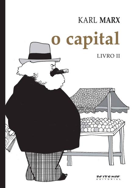 O Capital [Livro II]: Crítica da economia política. Livro II: O processo de circulação do capital (Marx e Engels)