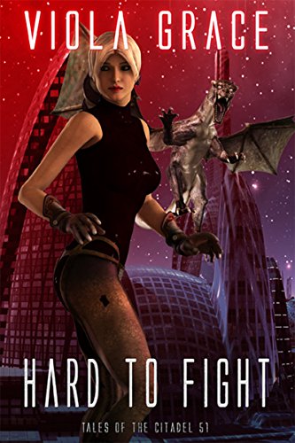 Hard to Fight (Tales of the Citadel Book 51)