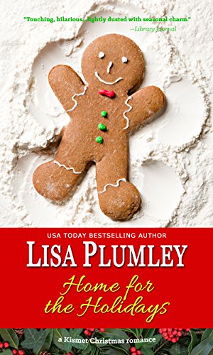 Home For The Holidays (A Kismet Christmas Romance Book 1)