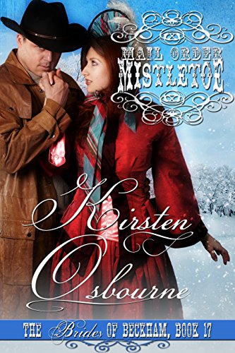 Mail Order Mistletoe (Brides of Beckham Book 17)