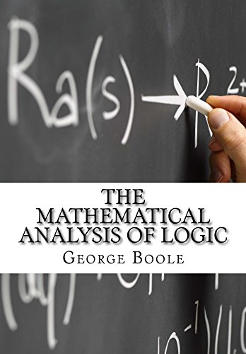 The Mathematical Analysis of Logic