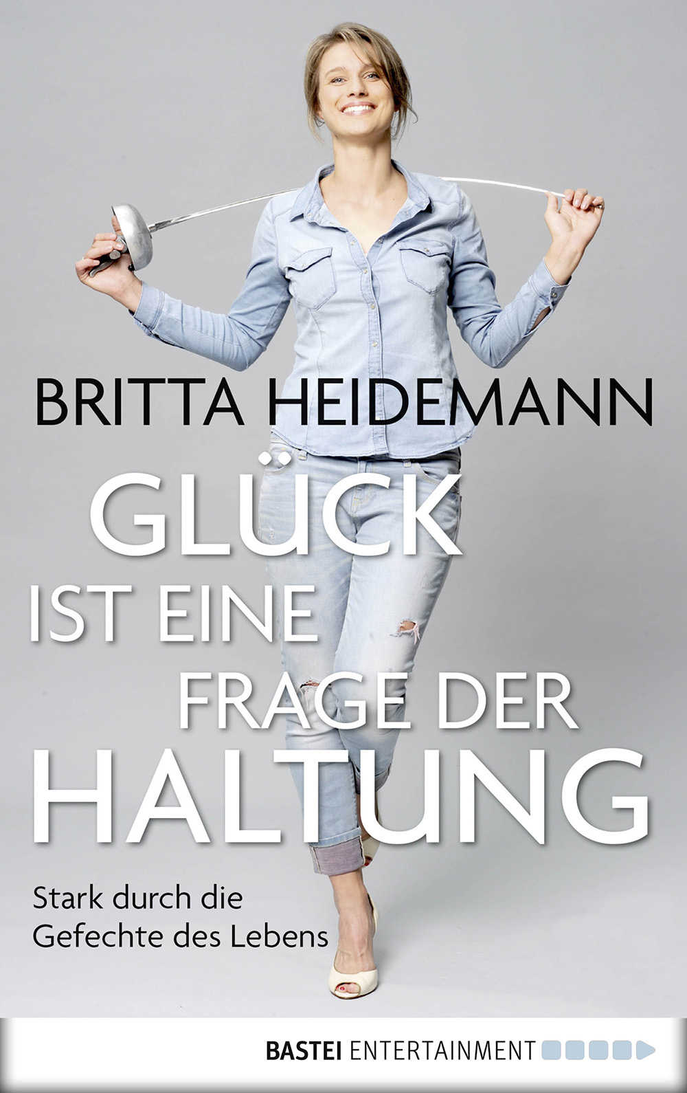 Glück ist eine Frage der Haltung: Stark durch die Gefechte des Lebens (German Edition)