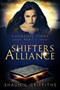 Shifters Alliance (CHANGING TIMES Book 1)