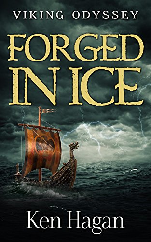 Forged in Ice (Viking Odyssey Book 1)