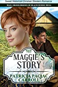 Maggie's Story: Sweet Historical Christian Western Romance (Mail Order Brides of Black Horse Mesa Book 2)