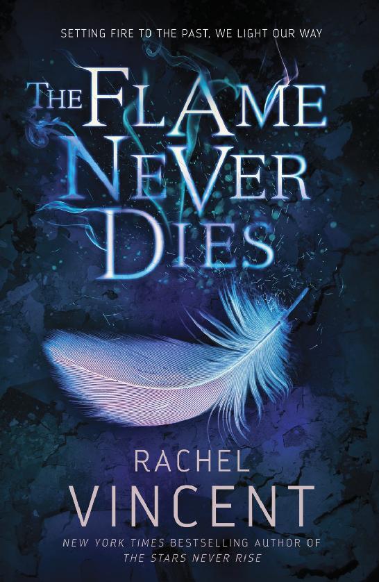 The Flame Never Dies (The Stars Never Rise Duology #2)