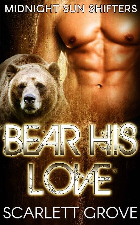 Bear His Love (Bear Shifter BBW Paranormal Matchmaker Romance) (Midnight Sun Shifters Book 1)