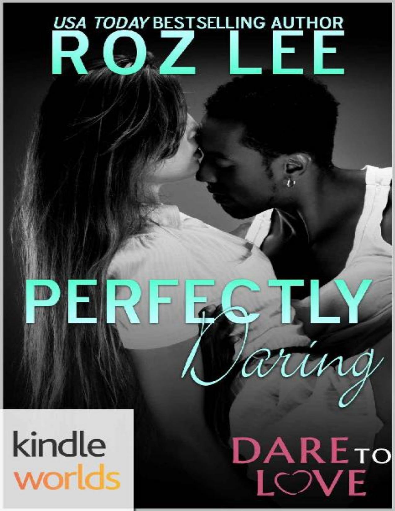 Dare to Love Series: Perfectly Daring (Kindle Worlds Novella)