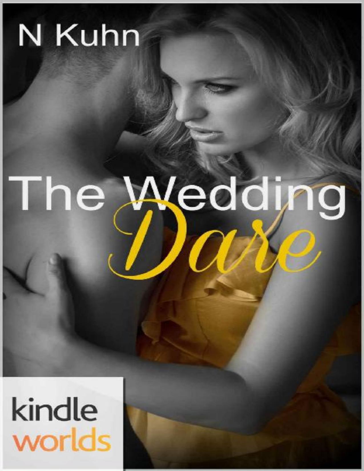 Dare to Love Series: The Wedding Dare (Kindle Worlds Novella)