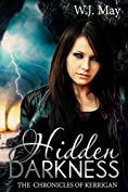 Hidden Darkness: Paranormal Fantasy Romance with Action &amp; Adventure (The Chronicles of Kerrigan Book 7)