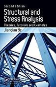 Structural and Stress Analysis: Theories, Tutorials and Examples, Second Edition