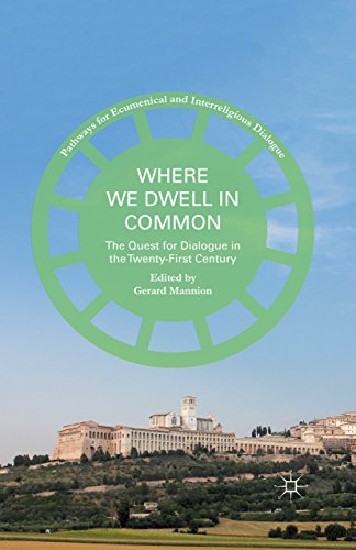 Where We Dwell in Common: The Quest for Dialogue in the Twenty-First Century (Pathways for Ecumenical and Interreligious Dialogue)