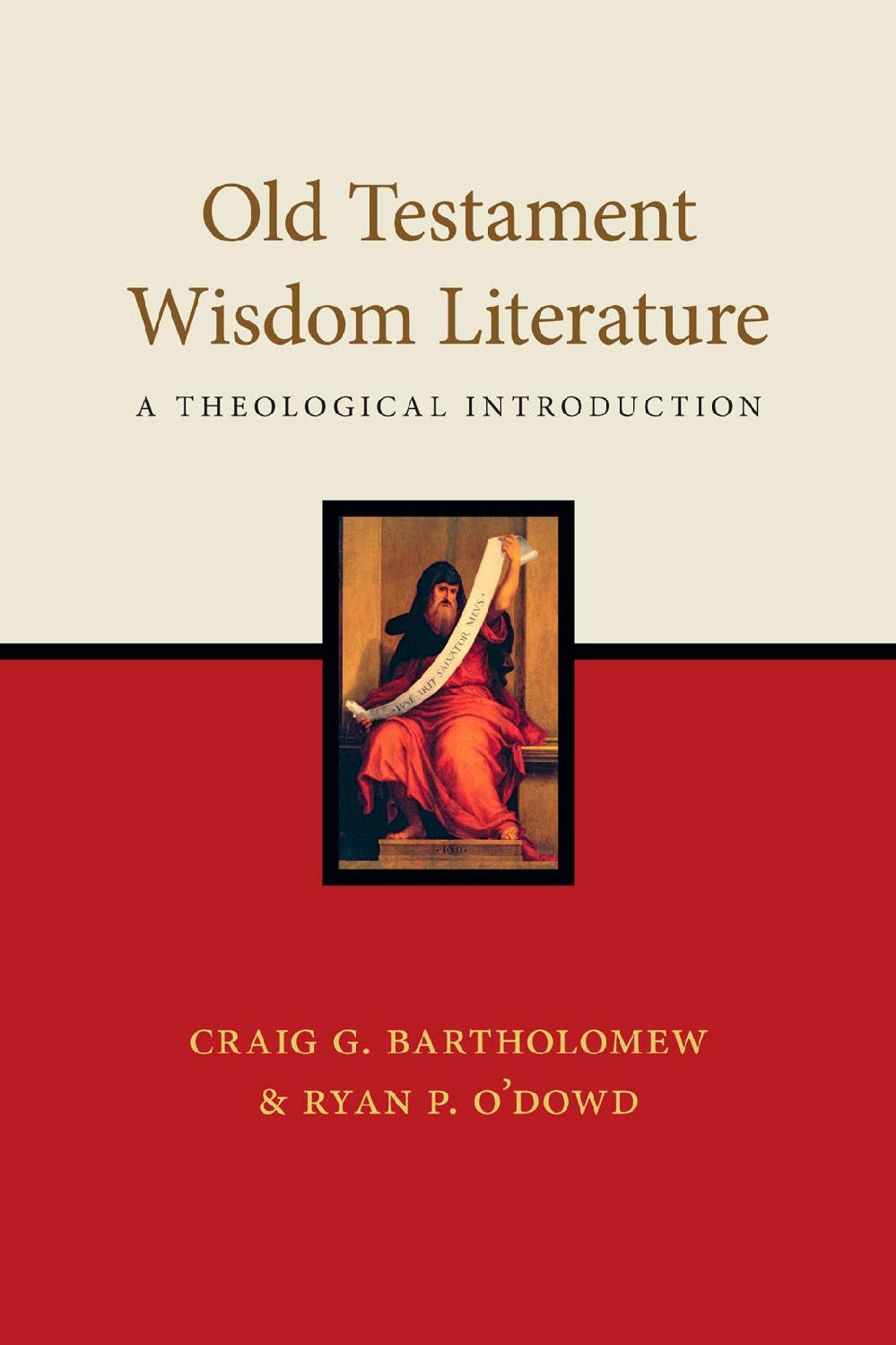 Old Testament Wisdom Literature: A Theological Introduction