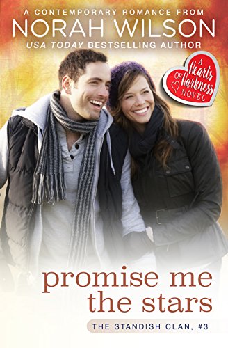 Promise Me the Stars: A Hearts of Harkness Small Town Contemporary Romance (The Standish Clan Book 3)