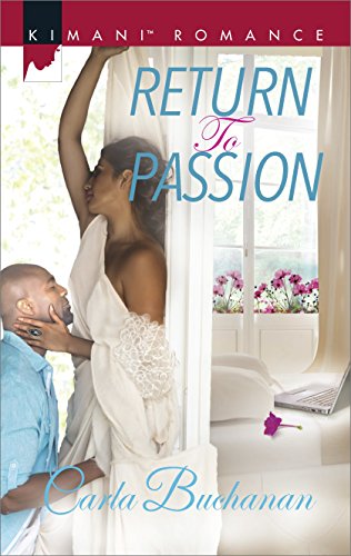 Return to Passion (Kimani Romance Book 484)