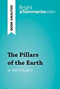 The Pillars of the Earth by Ken Follett (Book Analysis): Detailed Summary, Analysis and Reading Guide (BrightSummaries.com)