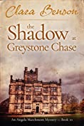 The Shadow at Greystone Chase (An Angela Marchmont Mystery Book 10)