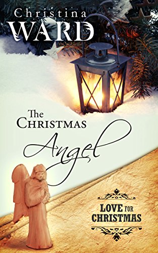 The Christmas Angel: Prequel (Love for Christmas Book 1)