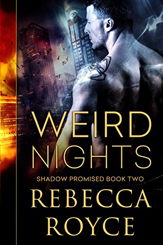 Weird Nights: A Paranormal Romance (Shadow Promised Book 2)