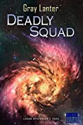 Deadly Squad (Logan Ryvenbark's Saga Book 3)