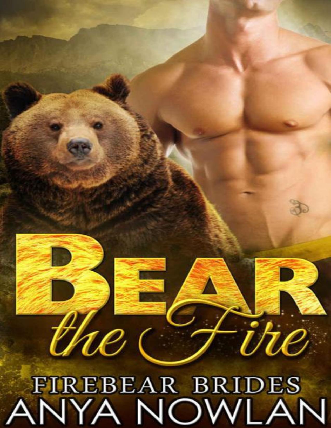 Bear the Fire: BBW Interracial Firefighter Mail-Order Bride Werebear Romance (Firebear Brides Book 4)