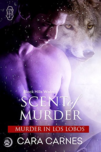 Scent of Murder (Black Hills Wolves #37)