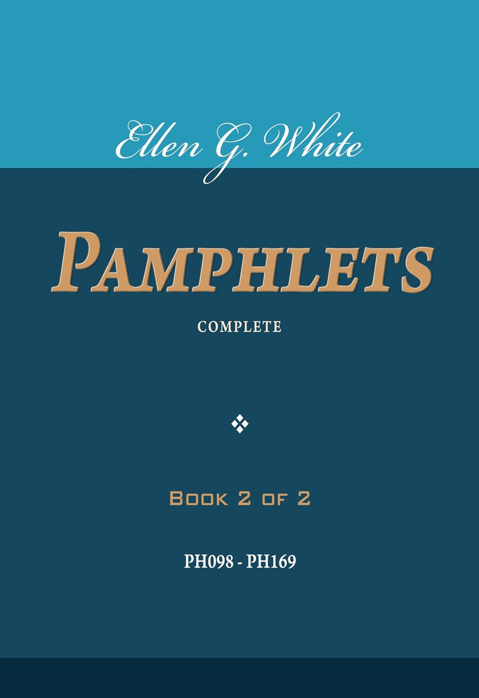 Ellen G. White Pamphlets Book 2 Of 2