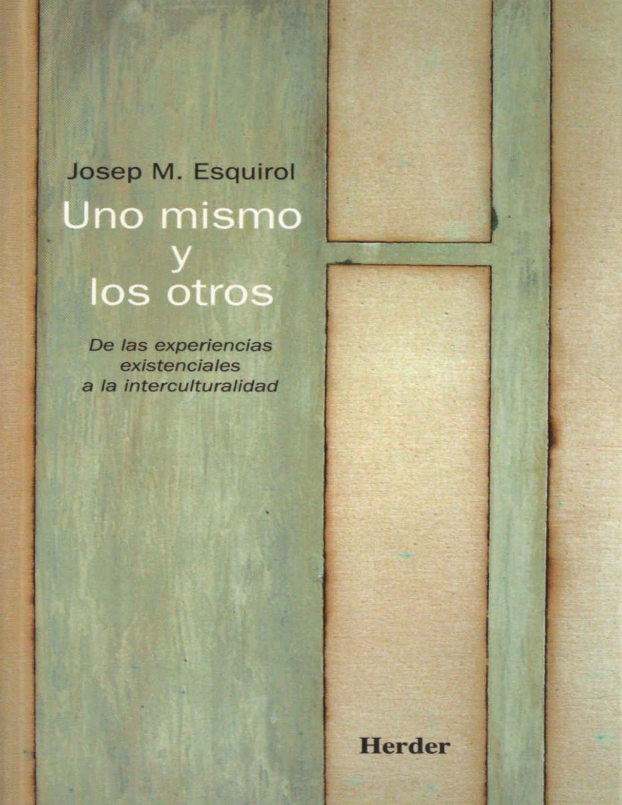 Uno mismo y los otros: De las experiencias existenciales a la interculturalidad