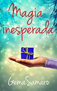 Magia Inesperada (Spanish Edition)