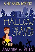 Hallow Graves: A Rue Hallow Mystery