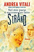 Nel mio paese &egrave; successo un fatto strano (Italian Edition)