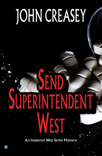 Send Superintendent West (Inspector West)