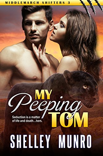 My Peeping Tom (Middlemarch Shifters Book 3)