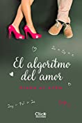 El algoritmo del amor (Spanish Edition)