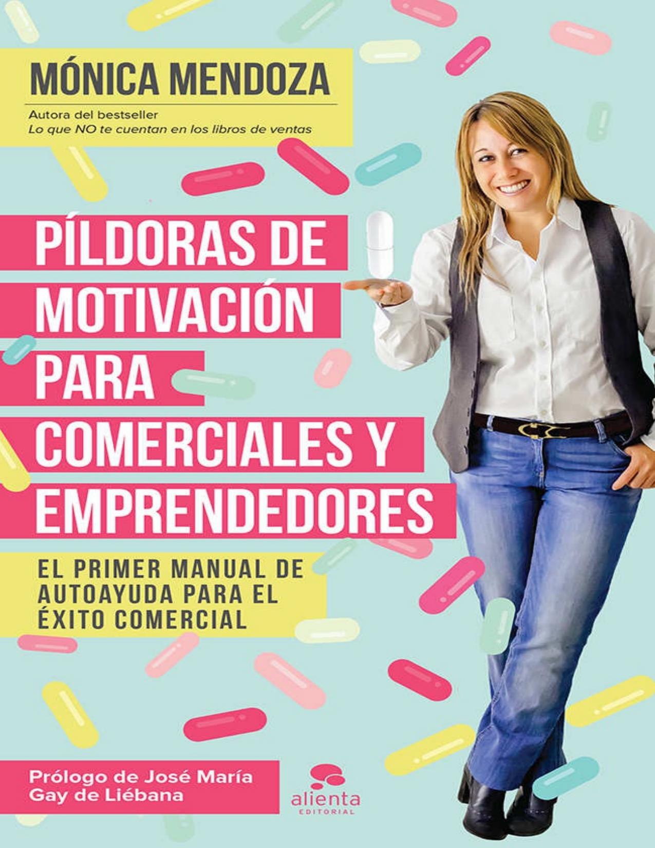Píldoras de motivación para comerciales y emprendedores: El primer manual de autoayuda para el éxito comercial (Spanish Edition)