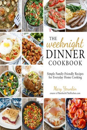 The Weeknight Dinner Cookbook