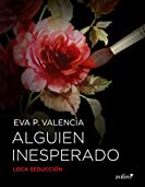 Alguien inesperado (relato), Loca seducci&oacute;n, 5 (Spanish Edition)