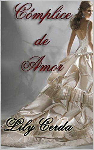 C&oacute;mplice de Amor (Spanish Edition)