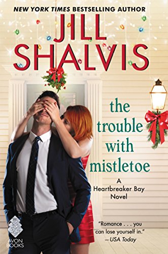 The Trouble with Mistletoe: A Heartbreaker Bay Novel